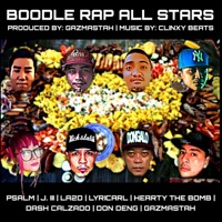 Boodle Rap All Stars (feat. Dash Calzado, Hearty Tha Bomb, Don Deng, J. III, Lyricarl, LA2D & Psalm) - Single - Gazmastah