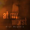 At My Worst (Bossa version) - Alyn Magadia