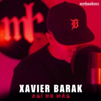 Así No Más (feat. Xavier Barak) - Single - Myhoodmx