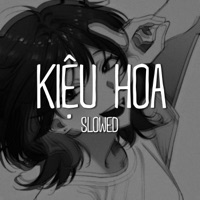 Kiệu Hoa (Slowed) - Single - BÌN