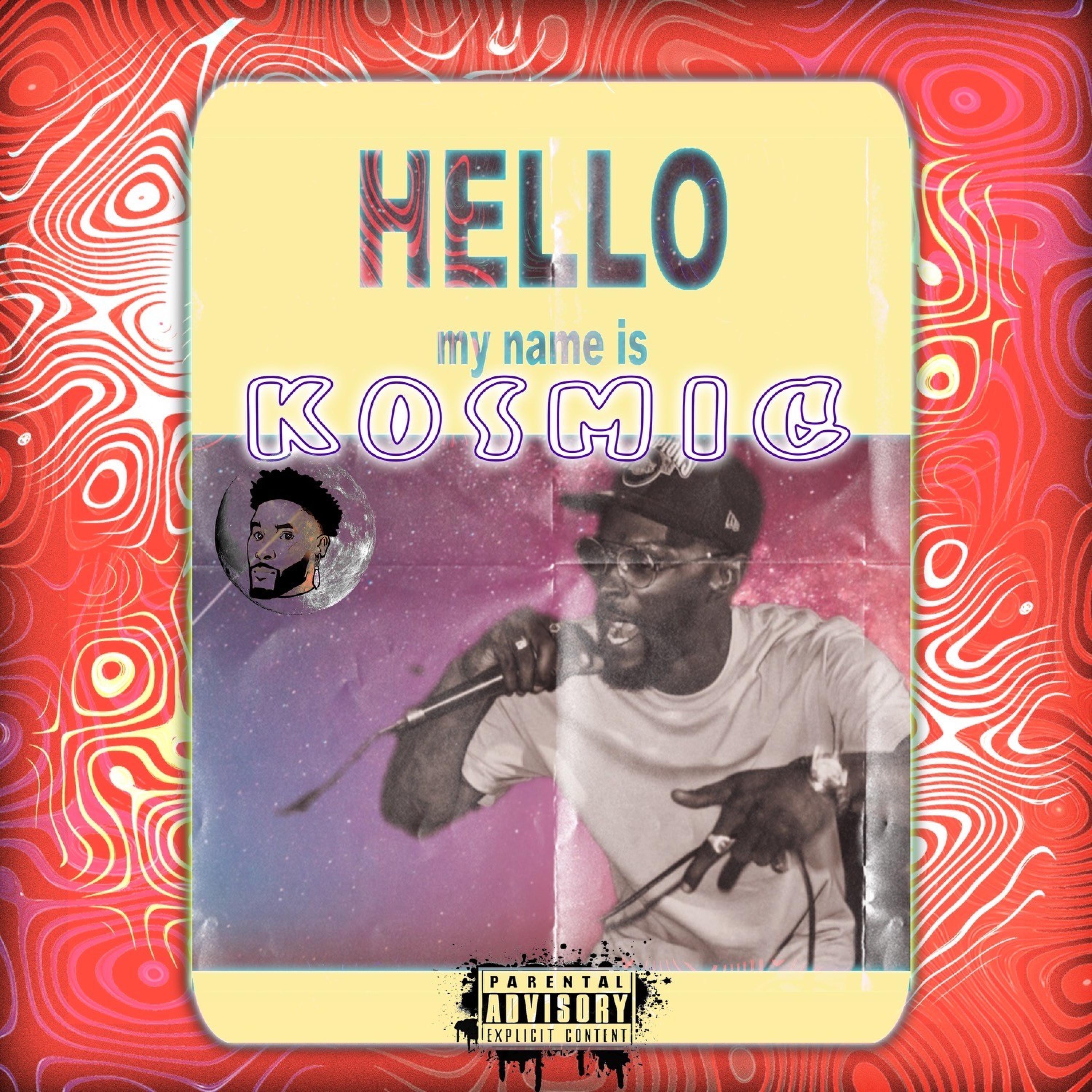 Hello, My Name is KOSMiC - EP