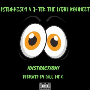 Distraction (feat. J-Tek the Utah Konnect)
