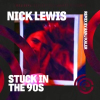 Stuck in the 90s (Original Take 2) - Single - Nick Lewis