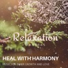 Heal with Harmony - Music for Inner Growth and Love