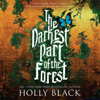 The Darkest Part of the Forest - Holly Black