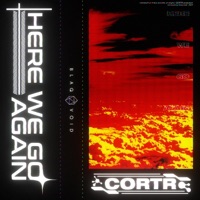 Here We Go Again - Single - CORTR