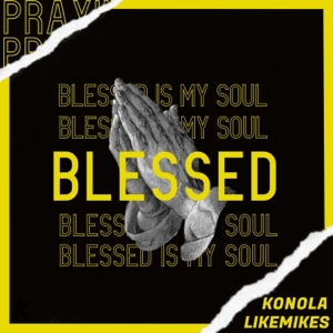 Blessed (feat. Likemikes) - Single