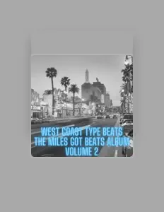 Ακούστε περιεχόμενο από Miles Got Beats, παρακολουθήστε μουσικά βίντεο, διαβάστε το βιογραφικό, δείτε ημερομηνίες περιοδείας, και πολλά ακόμη!