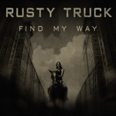 Rusty Truck - Find My Way