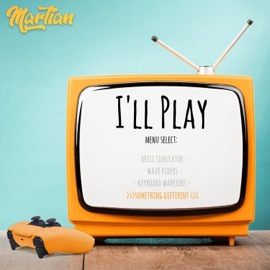 I'll Play Martian