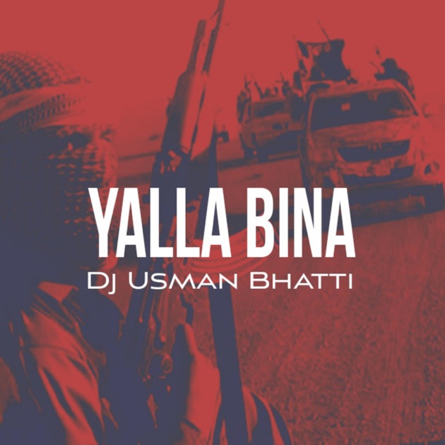 Yalla Bina (Arabic Trap Music) - Brano di Dj Usman Bhatti - Apple Music
