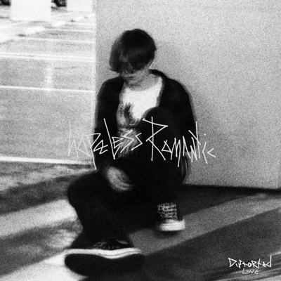 Distorted Love Pt I: Hopeless Romantic - EP