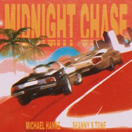 Midnight Chase (feat. Seanny S Tone) Michael Hanke