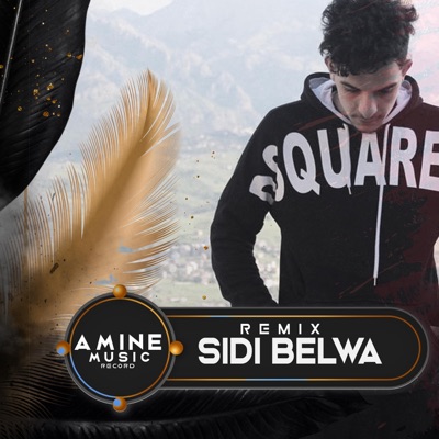 Amine Music - Sidi Belwa (Spécial Version Été 2022)