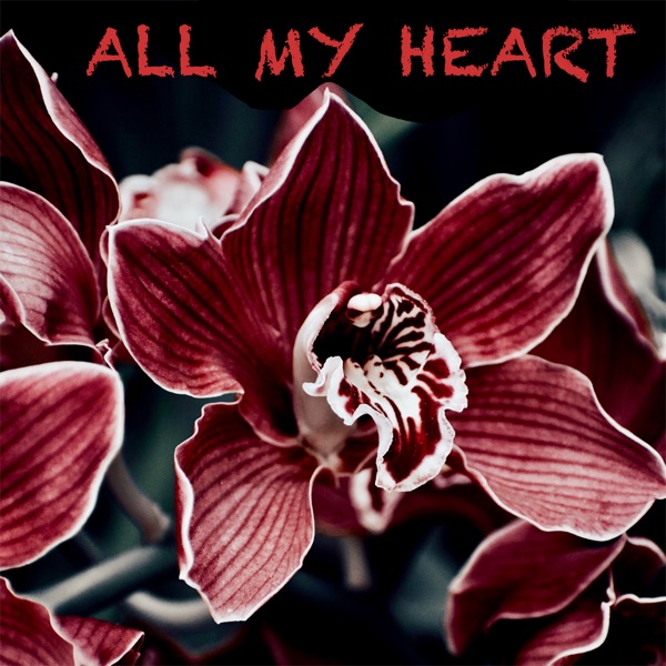 All My Heart (feat. AJ Lewis) - Single