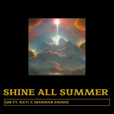 Shine_All_Summer (feat. Key! & ManMan Savage) - Single