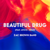 Beautiful Drug (Remix) [feat. Avicii] - Zac Brown Band