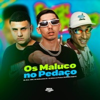 Os Maluco no Pedaço (feat. Dj Khalifa Original) - Single - Mc Matheuzinho ZN, Bk Jhow & Cria