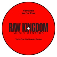 You're Free (Ruff Loaderz Remix) - Single - Yomanda