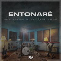 Entonaré (feat. Unción Del Cielo) - Single - Nissi Worship