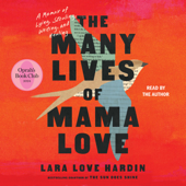 The Many Lives of Mama Love (Oprah's Book Club) (Unabridged) - Lara Love Hardin Cover Art