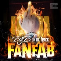 Fanfab - Single - Big B On Da Track