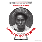 Living in Mount Zion - Patrick Andy & Yabby You