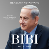 Bibi (Unabridged) - Benjamin Netanyahu