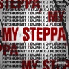 My Steppa (feat. Lyjah & J Flockin) - Single