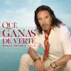 Que Ganas De Verte