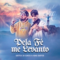 Pela Fé Me Levanto (feat. Nino Rapper) - Single - Rapper 20conto