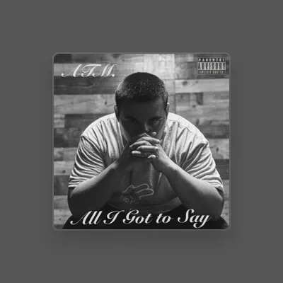 Listen to ATM Da 1, watch music videos, read bio, see tour dates & more!
