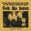 Feels Like Heaven - The Rest of Me