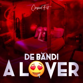 De Bandi a Lover Original Fat
