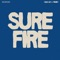 Surefire (Gus Alt-j Remix) - Wilderado & alt-J lyrics