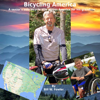 Bicycling America: A senior's solo bicycle ride across America for his grandson - Bill W. Fowler