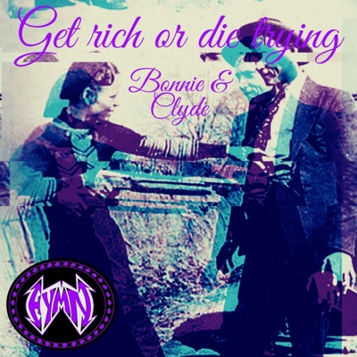 Get Rich or Die Trying (Bonnie & Clyde) - Single