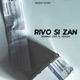 Rivo si Zan feat Advok Single