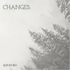 Changes
