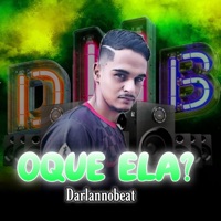 OQUE ELA (Remix) [feat. Mc 7 Belo] - Single - DARLANNOBEAT