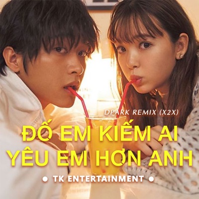 Đố Em Kiếm Ai Yêu Em Như Anh (Remix) - Single