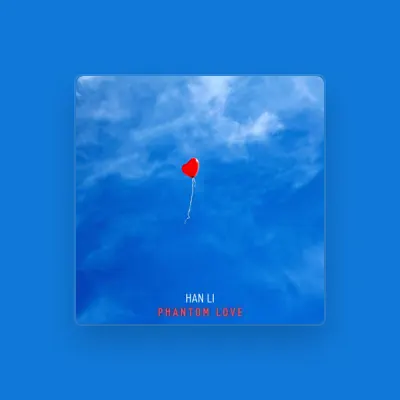 Listen to Han Li, watch music videos, read bio, see tour dates & more!