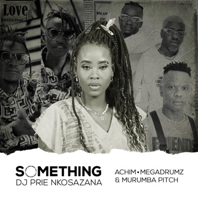 Something About You (feat. Achim Megadrumz & Murumba Pitch) - Single