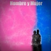 Hombre y Mujer - Single