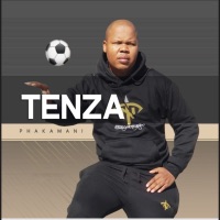 Phakamani - Tenza