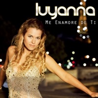 Me Enamoré de Ti - Single - Luyanna