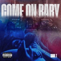 Come On Baby - Single - Carl T