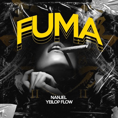 Fuma (feat. Yeilop Flow) - Single