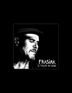 Listen to Frasiak, watch music videos, read bio, see tour dates & more!