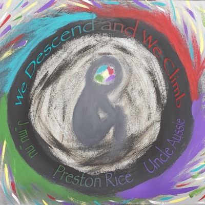 We Descend and We Climb (feat. Preston Rice & J_mu_nu) - EP